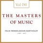 Felix Mendelssohn Bartholdy: Masters of Music, Vol. 41