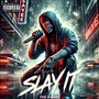 Slay It (Explicit)