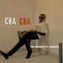 CHA CHA (feat. Axhante)