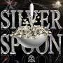 Silver Spoon (Explicit)