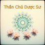 Thần Chú Dược Sư