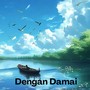 Dengan Damai