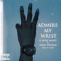 Admire My Wrist (feat. Blow Money & Mizzy Hendrix) (Explicit)