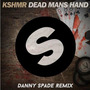 Dead Mans Hand (DANNY SPADE Remix)