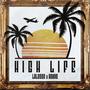 High Life (Explicit)