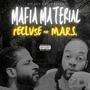 Mafia Material (feat. M.A.R.S. Money Always Requires Sacrifice ) [Explicit]