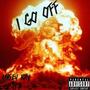 I Go Off (Explicit)