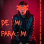 DE MI PARA MI (Explicit)