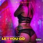 Let You Go (Explicit)