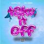 Take it Off (feat. Joe Green) [Explicit]