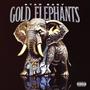 Gold Elephants (Explicit)