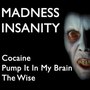 C*****e Pump It in My Brain / The Wise