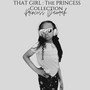 THAT GIRL: The PRINCESS Collection