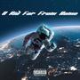 A Kid Far From Home (EP) [Explicit]