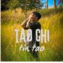 TAO CHỈ TIN TAO (Explicit)