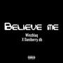 Believe me (feat. Daniberry db) [Explicit]