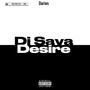 Desire Di Saya (Explicit)