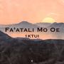 Fa'atali Mo Oe