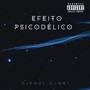 EFEITO PSICODÉLICO (Explicit)