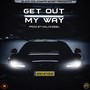 Get Out My Way (Explicit)