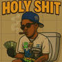 Holy sh!t (Explicit)