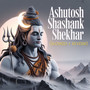 Ashutosh Shashank Shekhar (Slowed + Reverb)