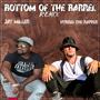 Bottom of the Barrel (feat. Jay Miller) [Remix]
