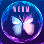 Worm (I'm a Butterfly)