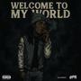 WELCOME TO MY WORLD (Explicit)