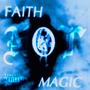 Faith, Not Magic (Explicit)