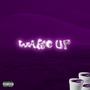 Wake Up (Explicit)