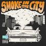 Smoke in the City: Welcome to Paradise (Explicit)