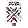 Ibiza House Classics 2022