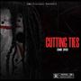 Cutting Ties (Explicit)