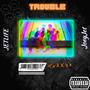 Trouble (feat. Joey Jet) [Explicit]