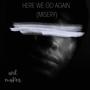 Here We Go Again (Misery) [Explicit]