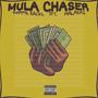 MULA CHASER (feat. JFT poundz zterlin & Jahboy Malakai) [Explicit]