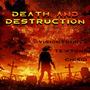 Death and Destruction (feat. TewTone & Vision Tunnel) [Explicit]