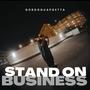 Stand on business (Explicit)