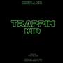 Trappin Kid (Adelanto)