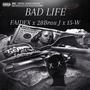 BAD LIFE (feat. 28Brau J & 15-W) [Versión anti chota]