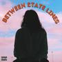 Between State Lines (Explicit)