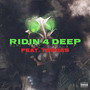 Ridin 4 Deep (Explicit)