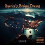America's Broken Dreams (Explicit)