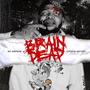 Brain Dead (Explicit)