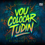 Automotivo Vou Colocar Tudin (Explicit)
