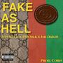 Fake as Hell! (feat. STS Buck, 5SB Silk & Ish DaKid) [Explicit]