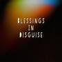 Blessings In Disguise