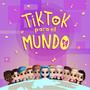 Tik Tok Para El Mundo