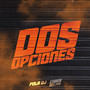 Dos Opciones (Remix)